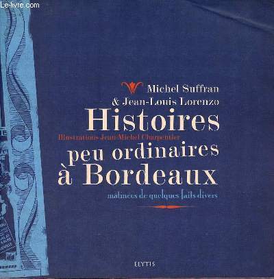 Histoires peu ordinaires  Bordeaux.