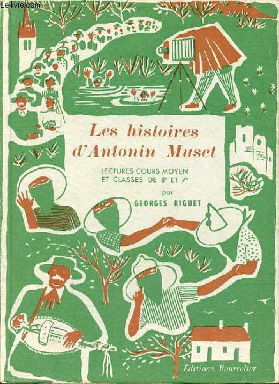 Les histoires d'Antonin Muset - Lectures cours moyen et classes de 8e et 7e.