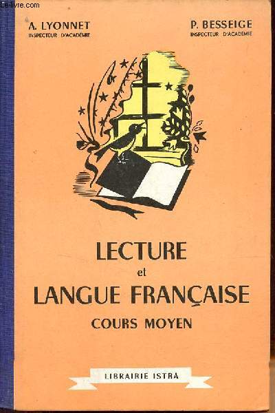Lecture et langue franaise rcitation/vocabulaire grammaire et orthographe composition franaise - Cours moyen.
