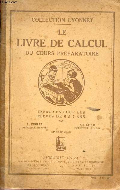 Le livre de calcul du cours prparatoire exercices pour les lves de 6  7 ans - Collection Lyonnet.