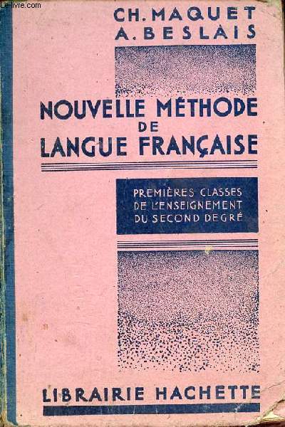 Nouvelle mthode de langue franaise - Premires classes de l'enseignement du second degr.