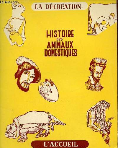 La rcration n3 Histoire des animaux domestiques.