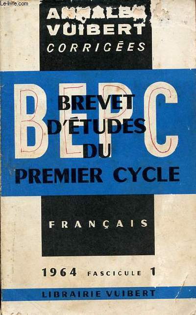 Annales corriges du B.E.P.C. franais anne 1964 fascicule 1.