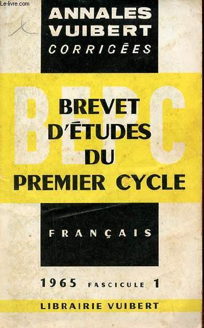 Annales corriges du B.E.P.C. franais anne 1965 fascicule 1.