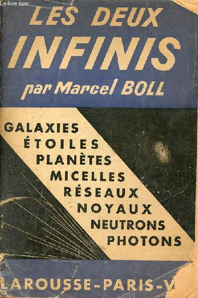 Les deux infinis - Galaxies toiles plantes micelles rseaux noyaux neutrons photons.