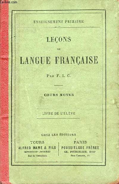 Leons de langue franaise - Cours moyen enseignement primaire - Livre de l'lve.
