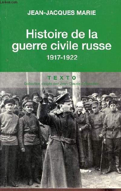 Histoire de la guerre civile russe 1917-1922 - Collection Texto.