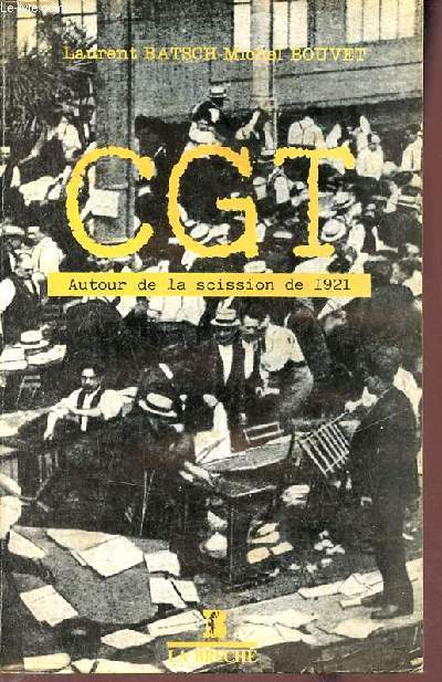 CGT autour de la scission de 1921 - La charte d'Amiens - Les rapports parti-syndicat - Unit et dmocratie syndicales.