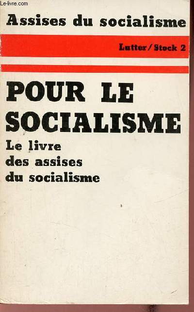 Pour le socialisme - Paris 12-13 octobre 1974 - Assises du socialisme - Collection lutter.