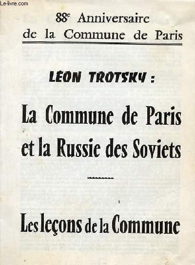88e anniversaire de la Commune de Paris - Leon Trotsky : La Commune de Paris et la Russie des Soviets - Les leons de la commune.