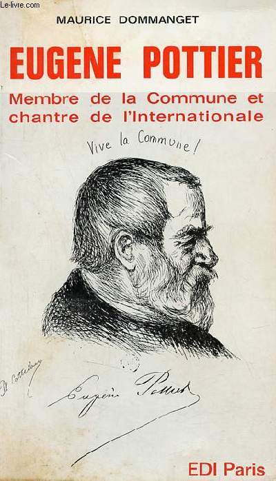 Eugne Pottier, membre de la commune et chantre de l'Internationale.