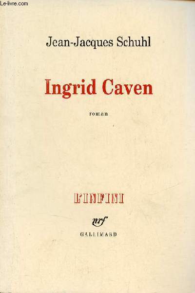 Ingrid Caven - Roman - Collection l'infini.