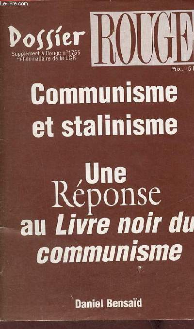 Dossier Rouge supplment  rouge n1755 - Communisme et salinisme une rponse au livre noir du communisme.