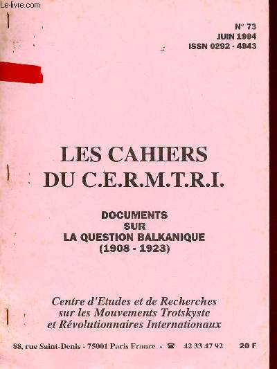 Les Cahiers du C.E.R.M.T.R.I. n73 juin 1994 - Documents sur la question balkanique 1908-1923.