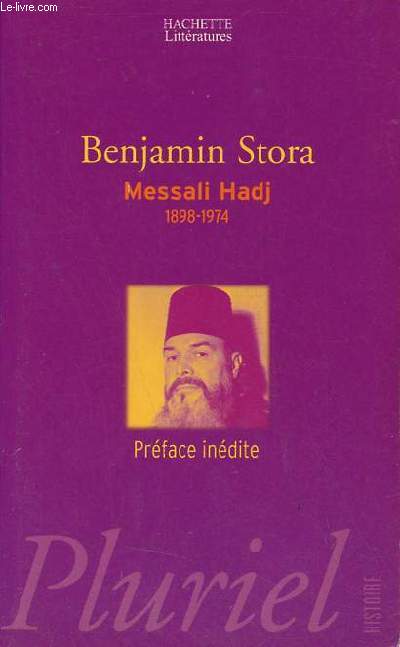 Messali Hadj 1898-1974 - Collection Pluriel.