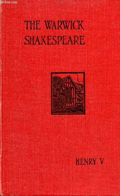 The warwick Shakespeare - The life of Henry the fifth.