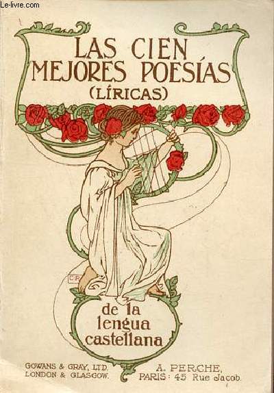 Las cien mejores poesias (liricas) de la lengua castellana.