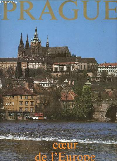 Prague coeur de l'Europe.