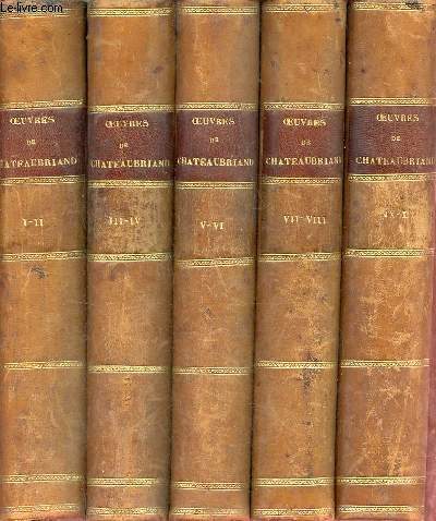 Oeuvres de Chateaubriand - 8 volumes - Voir la notice.