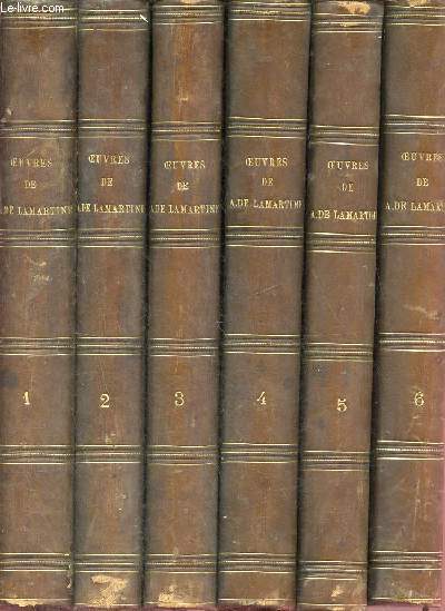 Oeuvres compltes de M.A. De Lamartine - En 6 tomes - Tomes 1 + 2 + 3 + 4 + 5 + 6.
