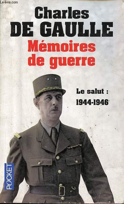 Mmoires de guerre - Tome 3 : Le salut 1944-1946 - Collection Pocket n2002.
