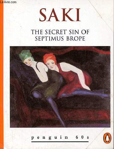 The secret sin of septimus brope and other stories.