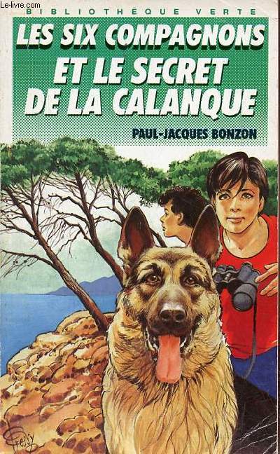 Les six compagnons et le secret de la calanque - Collection Bibliothque verte n200.