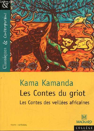 Les Contes du griot - Les contes des veilles africaines.