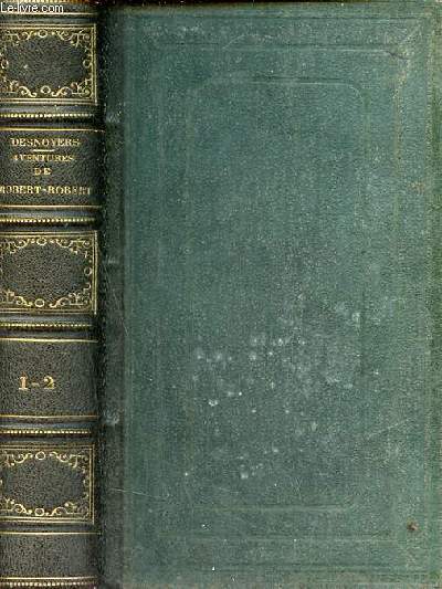 Les aventures de Robert-Robert et de son fidle compagnon Toussaint Lavenette - Tomes 1 + 2 en un volume - 5e dition.