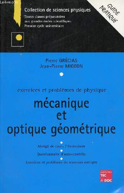 Exercices et problmes de physique : Mcanique/optique gomtrique - Collection de sciences physiques.