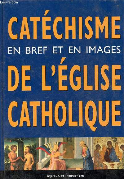 Catchisme en bref et en images de l'glise catholique.