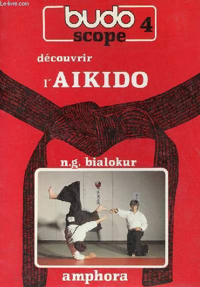 Dcouvrir l'Aikido - Collection Budoscope.