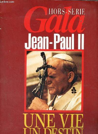 Jean-Paul II une vie un destin - Gala hors srie.