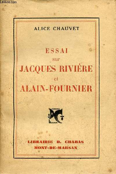 Essai sur Jacques Rivire et Alain-Fournier.