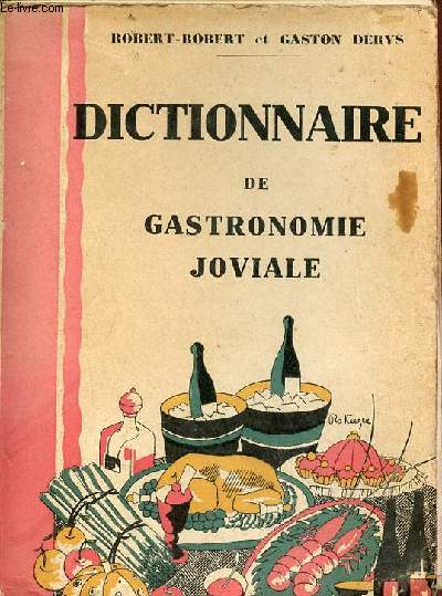 Dictionnaire de gastronomie joviale.