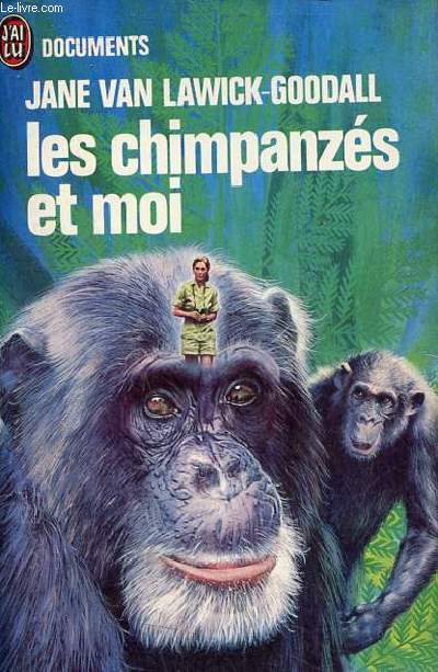 Les chimpanzs et moi - Collection j'ai lu documents n7.