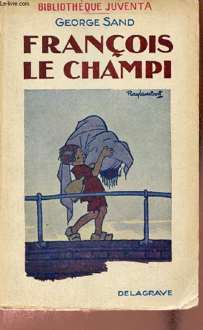 Franois le Champi - Collection Bibliothque Juventa.