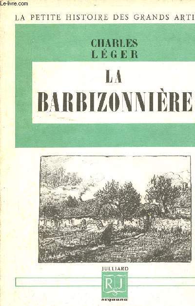 La Barbizonnire - Collection la petite histoire des grands artisites.