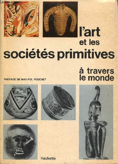 L'art et les Socits primitives  travers le monde - Collection  travers le monde.
