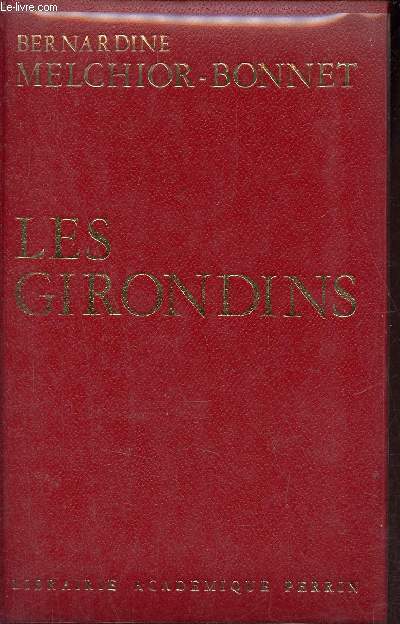 Les Girondins - Envoi de l'auteur - Collection historique prsence de l'histoire.