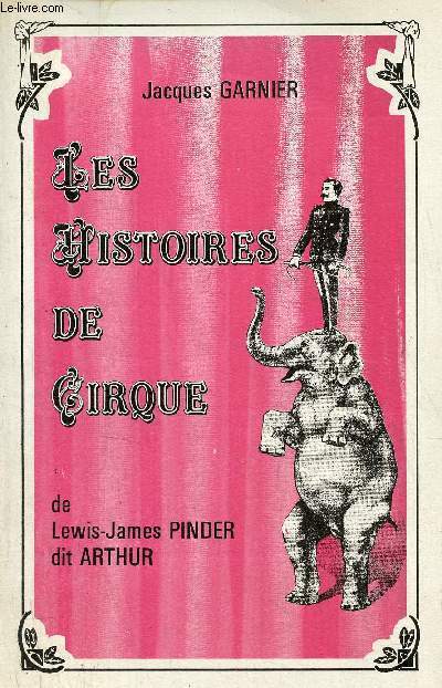 Les histoires de Cirque de Lewis-James Pinder dit Arthur - Envoi de l'auteur.