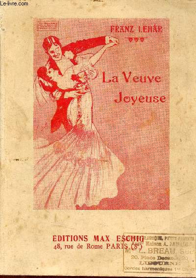 La Veuve Joyeuse - Oprette en 3 actes d'aprs Meilhac - Musique de Franz Lehar - Partition complte pour chant seul.