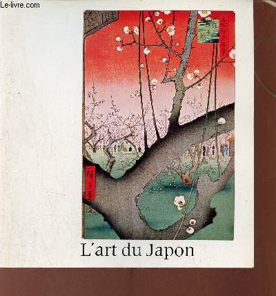 L'art du Japon priode Edo 1600-1868 Muse d'Art de Fukuoka - Galerie des Beaux-Arts Bordeaux 8-28 novembre 1982.