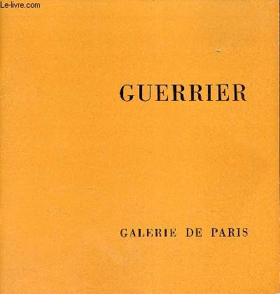 Catalogue Guerrier Galerie de Paris 14 mars - 7 avril 1972.