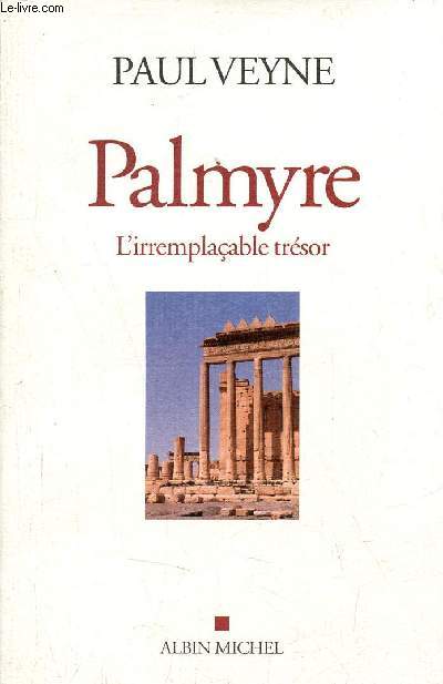 Palmyre l'irremplaable trsor.
