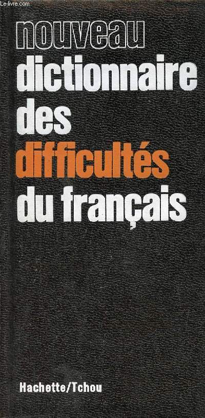 Nouveau dictionnaire des difficults du franais.
