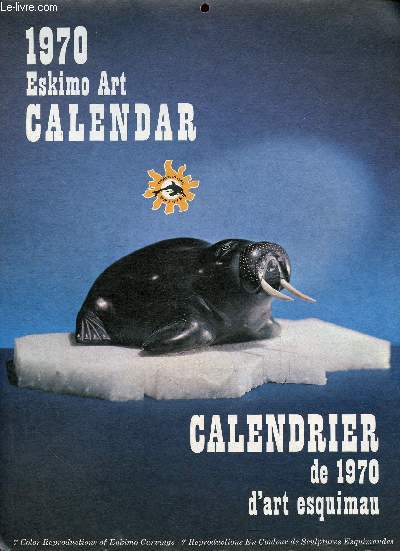 1970 Eskimo Art Calendar - Calendrier de 1970 d'art esquimau - Incomplet mois de janvier-mars-mai-juillet-septembre-novembre.