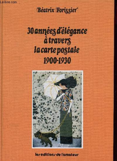 30 annes d'lgance  travers la carte postale 1900-1930.