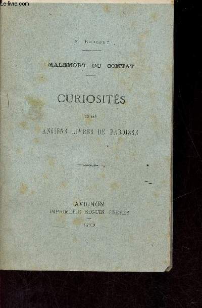 Malemort du Comtat - Curiosits de ses anciens livres de Paroisse.