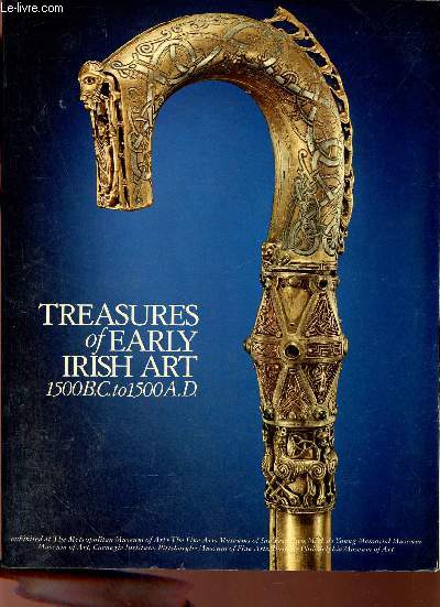 Treasures of early irish art 1500 B.C. to 1500 A.D.